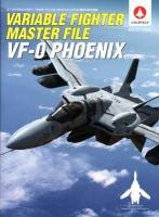 ヴァリアブルファイター・マスターファイルVF-0フェニックス = VARIABLE FIGHTER MASTER FILE VF-0 PHOENIX : U.N.SPACY : 始まりの不死鳥
