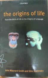 The origins of life : from the birth of life to the origin of language