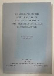 Monograph on the Spittlebug Flies, Genus Cladochaeta (Diptera: Drosophilidae：Cladochaetini)