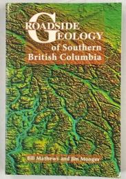 Roadside Geology of Southern British Columbia
