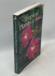 A Field guide to Tropical Plants of Asia