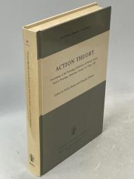 Action theory : proceedings of the Winnipeg Conference on Human Action, held at Winnipeg, Manitoba, Canada, 9-11 May 1975