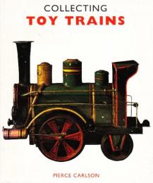 Collecting Toy Trains (Popular Toy Collectables S.)　 (おもちゃの電車を集める・英文)　