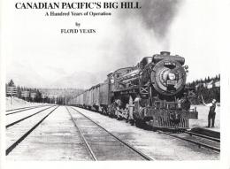 Canadian Pacific's Big Hill: A Hundred Years of Operation　(カナディアン・パシフィックのビッグヒル)