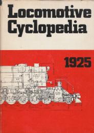 LOCOMOTIVE CYCLOPEDIA OF AMERICAN PRACTICE 1925 (アメリカの機関車事典 1925)英文　
