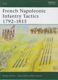 (Elite159)　French Napoleonic Infantry Tactics 1792-1815　(エリート 159・フランスのナポレオン歩兵戦術 1792-1815)英語版