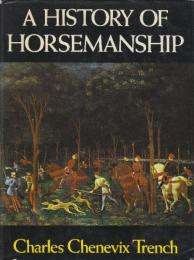 History of Horsemanship　　(馬術の歴史)　英語版