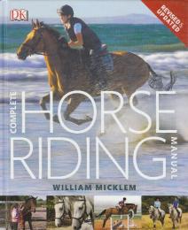 Complete Horse Riding Manual (DK Complete Manuals)   (完全乗馬マニュアル (DK 完全マニュアル))英語版