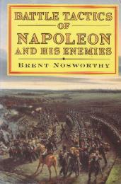 Battle Tactics Of Napoleon And His Enemies　(ナポレオンとその敵たちの戦闘戦術)英語版