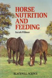 Horse Nutrition and Feeding　　'(馬の栄養と給餌)英語版