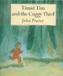 Timid Tim ａｎｄ ｔｈｅ Cuggy Thief
