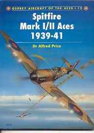Spitfire Mk I/II Aces 1939-41 （Aircraft of the Aces, No 12）