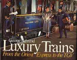 Luxury Trains: From the Orient to the Tgv (豪華な列車)