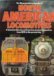 Illustrated Encyclopaedia of North American Locomotives (北アメリカの機関車百科事典)