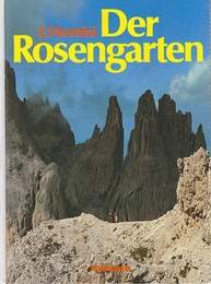 Der Rosengarten. Fuehrungen durch eine beruehmte Dolomiten- Gruppe 　 (イタリア語)　(デア・ローゼンガルテン)