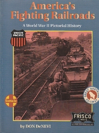 America's Fighting Railroads: A World War II Pictorial History 　英語版・ ペーパーバック　　(戦うアメリカの鉄道：第二次世界大戦画報履歴）