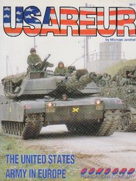 USAREUR: United States Army in Europe  (Firepower Pictorials Special S.) (ヨーロッパの合衆国陸軍（火力画報特別)