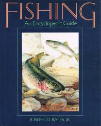 FISHING　An Encyclopedic Guide