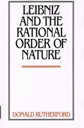 Leibniz and the rational order of nature
