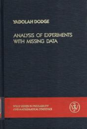 Analysis of Experiments with Missing Data 　(Wiley Series in Probability and Mathematical Statistics)