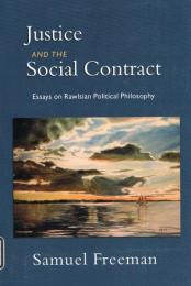 Justice and the Social Contract　Essays on Rawlsian Political Philosophy
