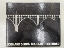 Richard Serra: Maillart Extended
