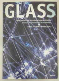 Glass: Structure and Technology in Architecture 