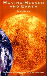 (洋書・英文)　Moving Heaven and Earth　Copernicus and the Solar System