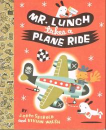 （洋書　英語）　Mr.Lunch takes a Plane Ride　（邦訳タイトル：ミスター・ランチ　ひこうきにのる）