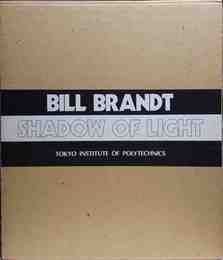 SHADOW OF LIGHT 光の影 日本語版 ビル・ブラント写真集
