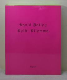 Delhi Dilemma デヴィッド・ベイリー 洋書写真集