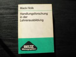 Handlungsforschung in der Lehrerausbildung : Entwicklung eines offenen Curriculums zur Vermittlung politischer Handlungskompetenz in der Eingangsphase