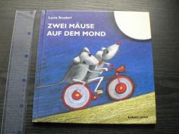 Zwei Maeuse auf dem Mond (ドイツ語) ハードカバー絵本