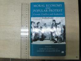 The Moral Economy and Popular Protest: Crowds, Conflict and Authority  (英語)
