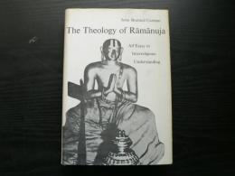 The theology of Rāmānuja : an essay in interreligious understanding