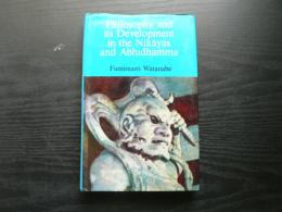 Philosophy and its development in the Nikāyas and Abhidhamma