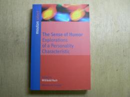 The sense of humor : explorations of a personality characteristic