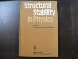 Structural Stability in Physics: Proceedings of Two International Symposia on Applications of Catastrophe Theory and Topological Concepts in Physics Tuebingen, Fed. Rep. of Germany, May 2–6 and December 11–14, 1978