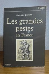 フランスにおけるペストの大流行　：　Les grandes pestes en France　〔洋書/フランス語〕