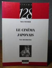 日本映画講義　マックス・テシエ　：　le cinema japonais　【Cinéma 128】〔洋書/フランス語〕