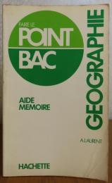 【Faire le POINT BAC】 ≪地理≫　GEOGRAPHIE 　≪AIDE MEMOIRE≫　〔洋書/フランス語〕