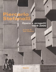 Piercarlo Stefanelli: opere e progetti 1959-2000