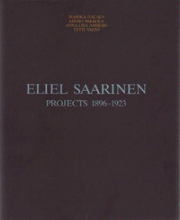Eliel Saarinen : projects, 1896-1923