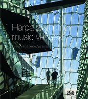 Harpa : Henning Larsen Architects and Batteriid Architects in Collaboration with Olafur Eliasson