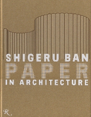 Shigeru Ban : paper in architecture