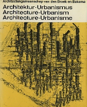 Architecture-Urbanism Architectengemeenschap van den Broek en Bakema