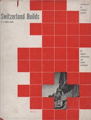 Switzerland builds : its native and modern architecture