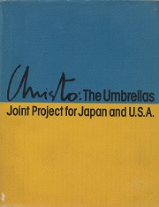 クリスト ザ・アンブレラズ : 日本とアメリカ合衆国のためのジョイント・プロジェクト