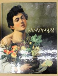 カラヴァッジョ : 光と影の巨匠-バロック絵画の先駆者たち