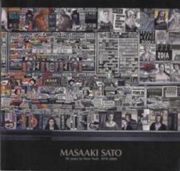 佐藤正明 : ニューヨークの30年 : 1970-2000 : Masaaki Sato : 30years in New York : 1970-2000